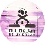Cover: DJ Dejan - Be My Dream (Alvaro Radio Remix)
