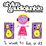 Cover: AudioJunkie - I Want To Be A DJ