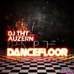 Cover: DJ THT Feat. Auzern - Open Up The Dancefloor (Radio Edit)