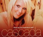 Cover: Cascada - What Do You Want From Me?