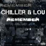 Cover: Chiller &amp; Lou - Remember (Final Cut)
