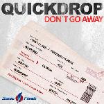 Cover: Quickdrop - Don't Go Away (Original Full On Vocal Edit)