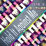 Cover: Jens O. vs. Ti-Mo - Hold It Against Me (Radio Edit)