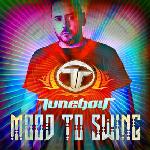Cover: Tuneboy - Mood To Swing (Radio Edit)