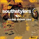 Cover: Southstylers - Decibel Anthem 2006