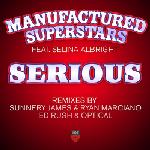Cover: Manufactured Superstars feat. Selina Albright - Serious