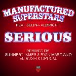 Cover: Manufactured Superstars feat. Selina Albright - Serious