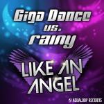 Cover: Giga Dance vs. Rainy - Like An Angel (Deniz Rain Short Mix)