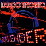 Cover: Discotronic - I Surrender (Single Edit)