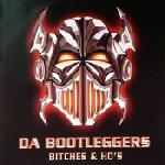 Cover: Da Bootleggers - Bitches & Ho's