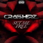 Cover: Crasherz - Set Me Free (Original Mix)