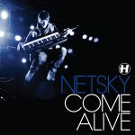 Cover: Netsky - Come Alive (Original Mix)