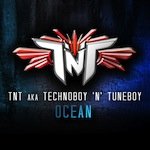 Cover: TNT aka Technoboy 'N' Tuneboy - Ocean