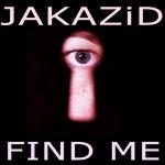Cover: JAKAZiD - Find Me (Odyssey To Anyoona) (Original Hardcore Mix)