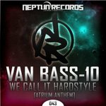 Cover: Van Bass-10 - We Call It Hardstyle (Radio Edit)