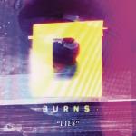Cover: Burns - Lies (Otto Knows Remix)