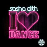 Cover: Sasha Dith - I Love Dance (Radio Mix)