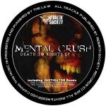 Cover: Mental Crush - Death To Rights (Instigator Remix)