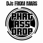 Cover: Djs From Mars - Phat Ass Drop (Radio Edit)