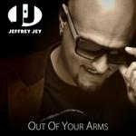 Cover: Jeffrey Jey - Out Of Your Arms (Original Radio Mix)