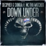 Cover: Decipher & Shinra Ft. MC Tha Watcher - Down Under (Official MOH Australia Anthem)