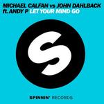 Cover: Michael Calfan vs John Dahlback feat Andy P. - Let Your Mind Go