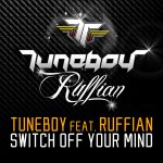 Cover: Tuneboy feat. Ruffian - Switch Off Your Mind (Extended Version)