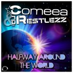 Cover: Comeea &amp; DJ Restlezz - Halfway Around The World (Pete Sheppibone Remix Edit)