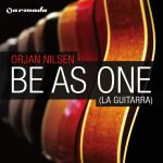 Cover: Orjan Nilsen - Be As One (La Guitarra)