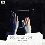 Cover: Drums Of Death - True