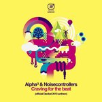 Cover: Alpha&amp;amp;amp;amp;amp;amp;sup2; - Craving For The Beat (Offical Decibel 2013 Anthem)