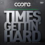 Cover: Coone - Times Gettin' Hard