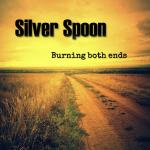 Cover: Silver Spoon - Burning Both Ends