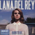 Cover: Lana Del Rey - Born To Die