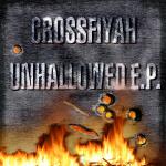 Cover: Crossfiyah - Unhallowed