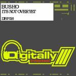 Cover: Busho - Its Not Over Yet