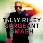 Cover: Talay Riley - Sergeant Smash - Sergeant Smash (Roksonix Remix)