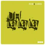 Cover: Rob - Uh La La La
