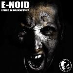 Cover: E-noid - Living In Darkness