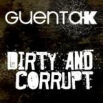 Cover: Guenta K - Dirty And Corrupt