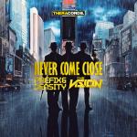 Cover: Prefix & Density ft. The Vision - Never Come Close