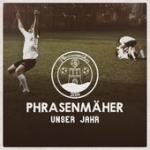 Cover: Phrasenmäher - Unser Jahr