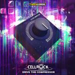 Cover: Cellrock - Drive The Compressor