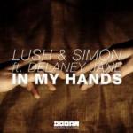Cover: Lush &amp; Simon feat. Delaney Jane - In My Hands