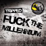 Cover: Tripped - Fuck The Millennium