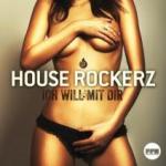 Cover: House Rockerz - Ich Will Mit Dir