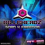Cover: Killaheadz - Born 4 Freedom