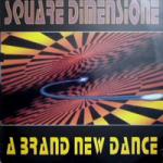 Cover: Square Dimensione - A Brand New Dance
