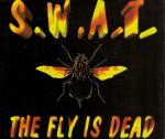 Cover: S.W.A.T. - The Fly Is Dead
