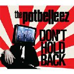Cover: The Potbelleez - Don't Hold Back